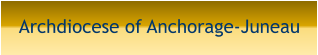 Archdiocese of Anchorage-Juneau
